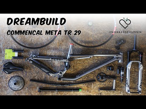 DREAMBUILD | My new Bike Commencal Meta TR 29