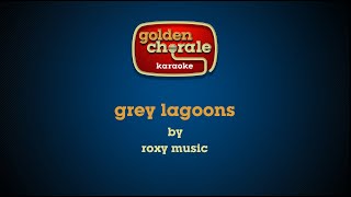roxy music - grey lagoons (karaoke)