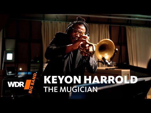 Keyon Harrold & WDR BIG BAND  - The MuGician
