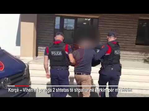 Top Channel/ Mashtronin duke përfituar shuma parash, arrestohen dy persona në Korçë