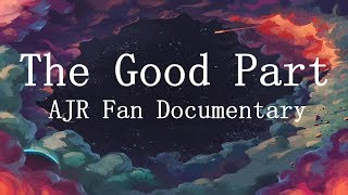 The Good Part: AJR Fan Documentary