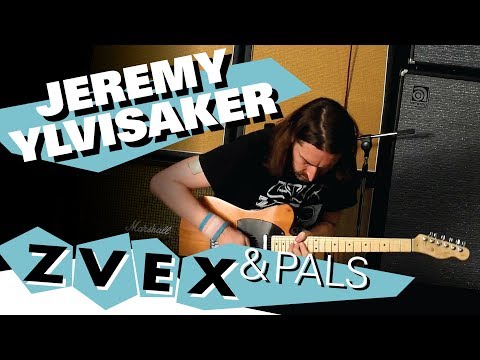 ZVEX and Pals EP. 4: Jeremy Ylvisaker