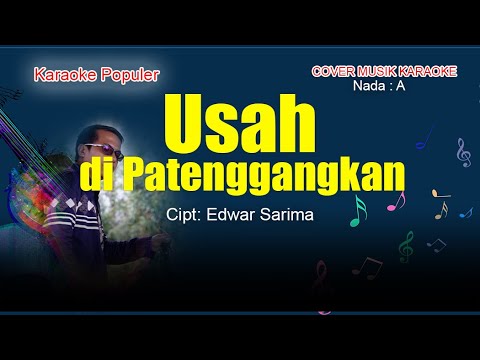 Usah Dipatenggangkan - Cipt: Edwar Sarima || Nada A