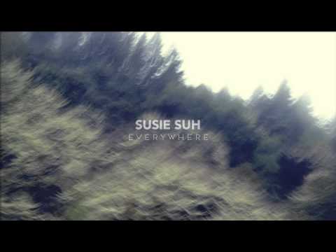 SUSIE SUH - Everywhere