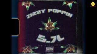 [CLEAN] Zizzy Poppin - 5.7L (ft. DJ Eve Ready)