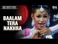 Baalam Tera Nakhra Big Brother Sunny Deol Priyanka Chopra Sunidhi Chauhan Hindi Song