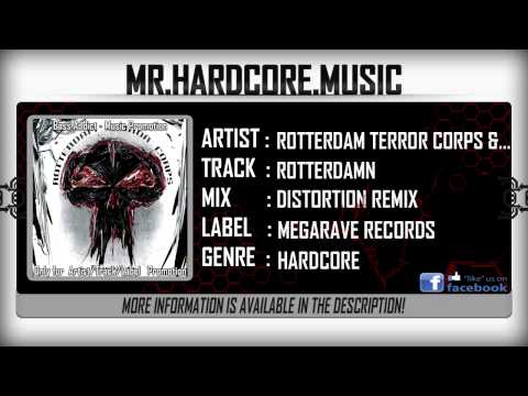 Rotterdam Terror Corps & Paul Elstak - Rotterdamn (Distortion Remix) [HQ|HD]