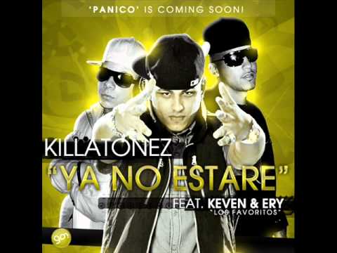 Killatonez Ft Keven & Ery - Ya No Estare (Escuchar + Letra+ Para Descargar)