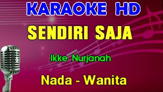 Download lagu SENDIRI SAJA - Ikke Nurjanah | KARAOKE Nada Wanita | Dangdut Lawas mp3 Download lagu SENDIRI SAJA - Ikke Nurjanah | KARAOKE Nada Wanita | Dangdut Lawas mp3