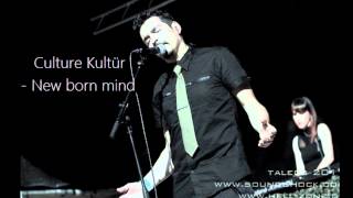 Culture kultur - new born mind