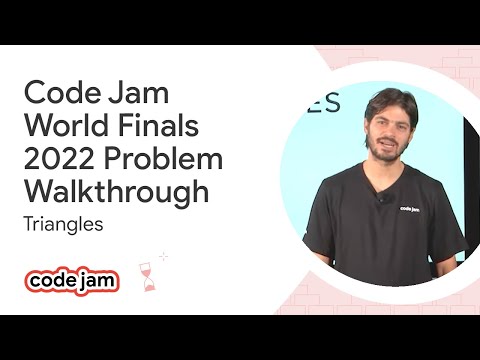 Code Jam 2022 World Finals problem walkthrough - Triangles
