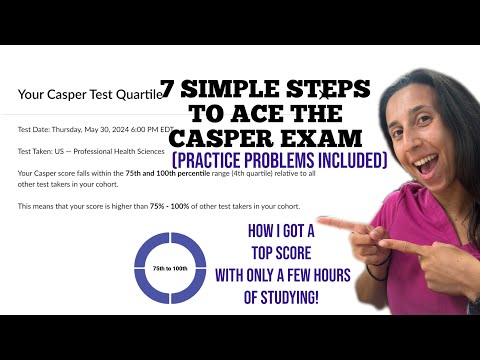 The ONLY Guide You Need To Ace CASPER with 7 EASY STEPS | PRACTICE PROBLEMS INCLUDED | 4th QUARTILE