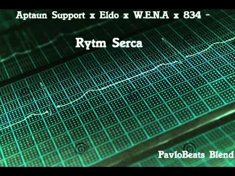 Aptaun Support x Eldo x W.E.N.A x 834 - Rytm Serca (PavloBeats Blend)