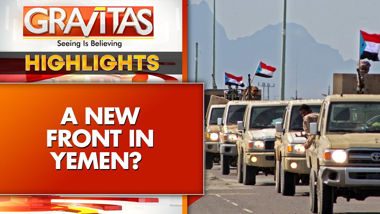 A New Front in Yemen? Separatists Launch Military Operation in Abyan | GRAVITAS HIGHLIGHTS