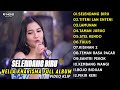 NELLA KHARISMA SELENDANG BIRU FULL ALBUM TERBARU DANGDUT KOPLO FULL ALBUM TERBARU 2024
