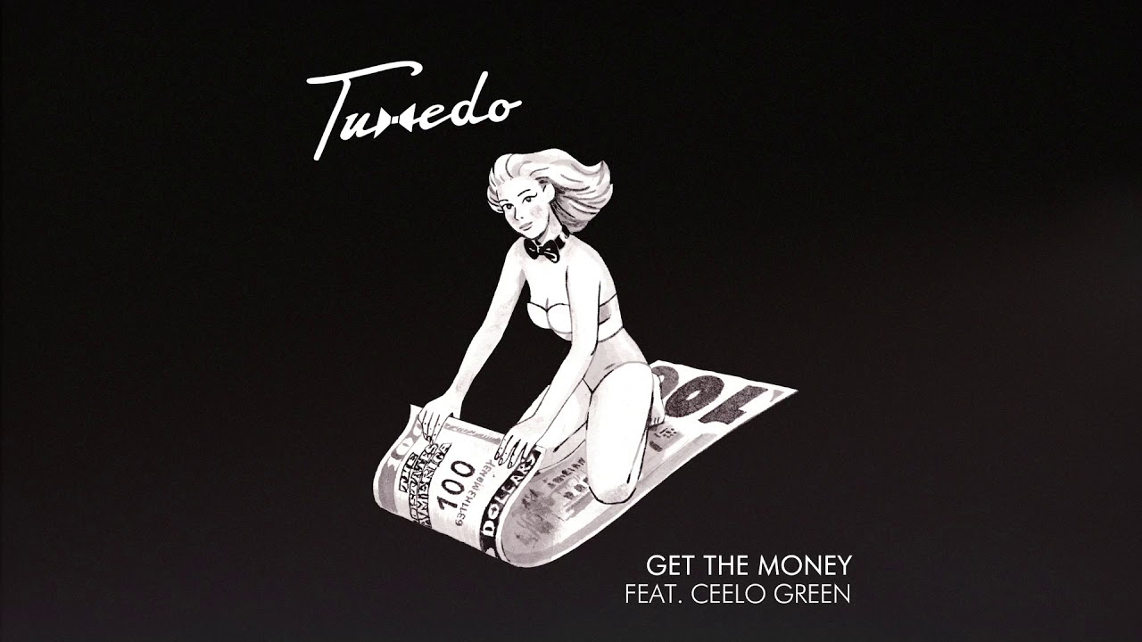 Tuxedo - Get The Money (Feat. CeeLo Green)