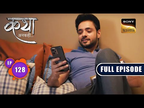 Time Out Mode | Katha Ankahee - Ep 128 | Full Episode | 31 May 2023