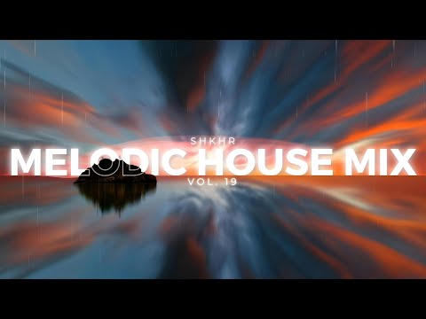 Melodic House Mix 2025 - Vol 19 : Rainy Sunset Chill Progressive | OCULA, Rezident, Nils Hoffman