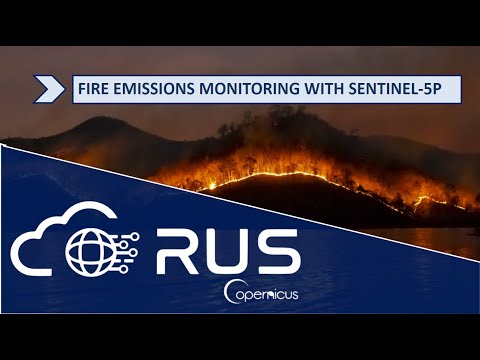 RUS Webinar: Fire Emissions Monitoring with Sentinel-5P - ATMO05