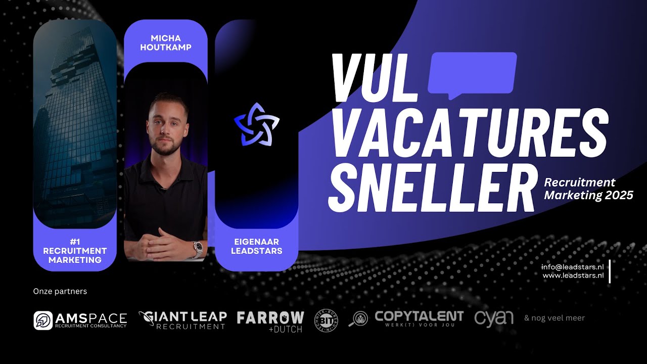 Vul Vacatures Sneller Dan Ooit | Leadstars Recruitment Marketing Bureau