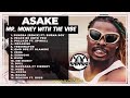 Best of Asake Video Mix - Mr Money With Vibes Full Album [Sungba, Palazzo, Joha, Terminator -Dirty]