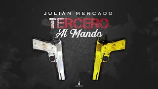 Julian Mercado - Tercero Al Mando