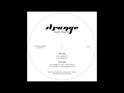 Strange Audio Dreams - Error Design #1 (NHK yx Koyxen Remix)