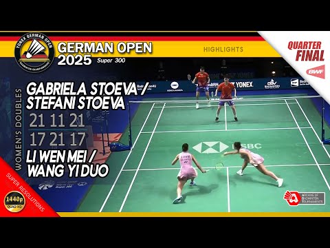 Gabriela Stoeva / Stefani Stoeva vs Li Wen Mei / Wang Yi Duo | German Open 2025 | SF WD Highlights