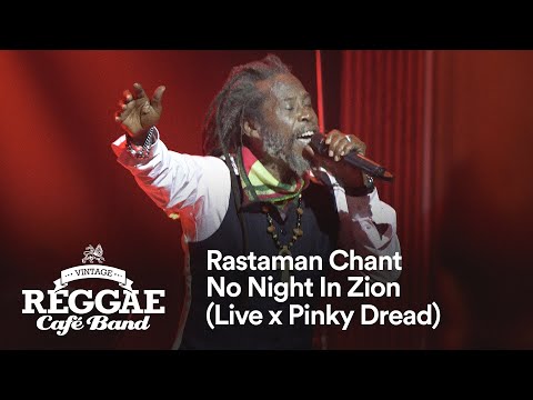 Vintage Reggae Café Band - Rastaman Chant / No Night In Zion (Live x Pinky Dread)