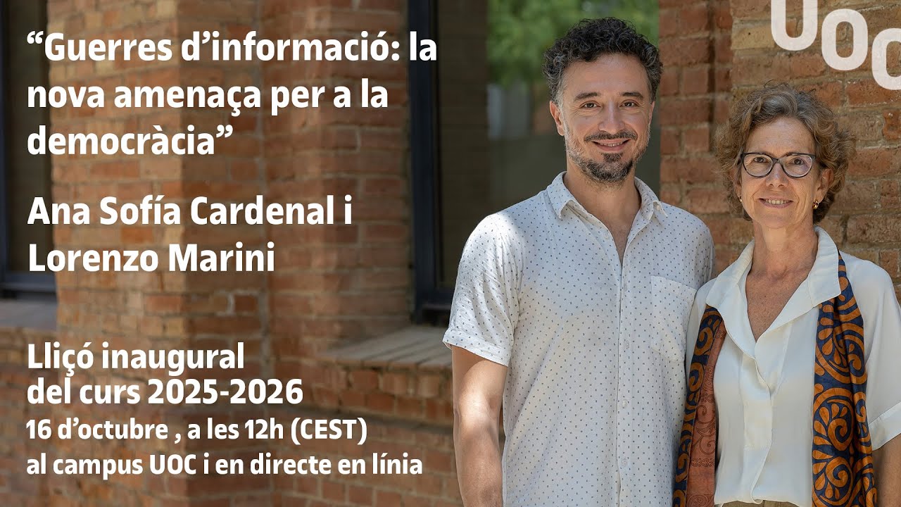 Lliçó Inaugural 2025-2026 | “Guerres d’informació: la nova amenaça per a la democràcia"