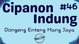 Download lagu CIPANON INDUNG 46, Dongeng Enteng Mang Jaya, Carita Sunda @MangJaya mp3
