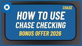 How to Use Chase Checking Bonus Offer 2026 !