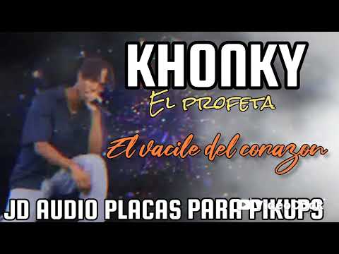 El vacile del corazón/// el jhonky el profeta/// JD AUDIO PLACAS PARA PIKUPS DJ JEISON MORENO 