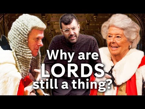 Most of Britain's Parliament is not elected... Meet THE LORDS