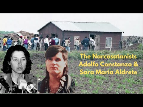 The Narcosatanists Adolfo Constanzo & Sara Maria Aldrete