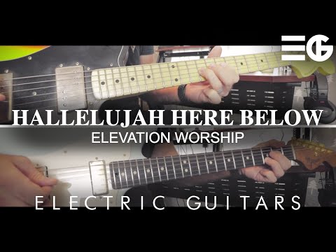 Hallelujah Here Below | ELECTRIC GUITARS || Elevation Worship