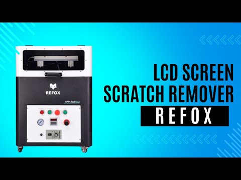 LCD Screen Display Scratch Removal and polishing Machin | Refox