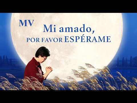 Música cristiana | Mi amado, por favor espérame
