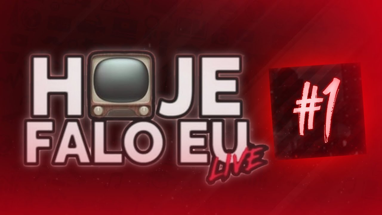Hoje Falo Eu Live – Episódio 1