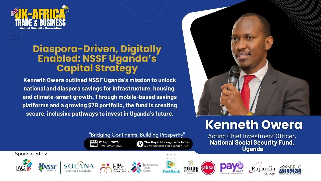 NSSF Uganda: Empowering the Diaspora to Invest Back Home | Kenneth Owera #UKAfricaSummit2025