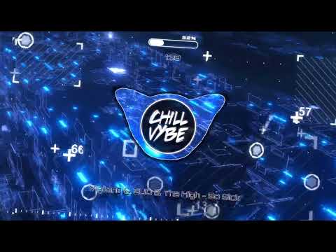 Chill Vybe - Vigiland, SUD & The High - So Sick