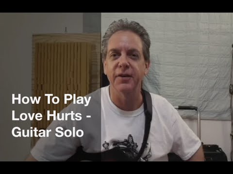 How To Play "Love Hurts" - Guitar Solo