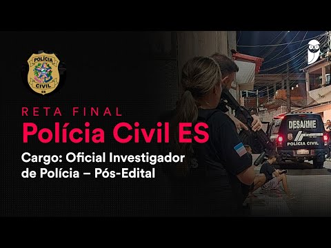 Reta Final Polícia Civil ES - Oficial Investigador de Polícia – Pós-Edital: Noções De Contabilidade