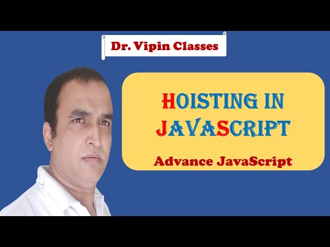 Javascript Es6 Tutorial 34 Hoisting In Javascript Dr Vipin Classes