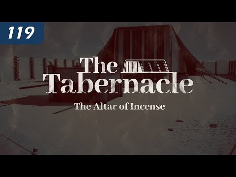 The Tabernacle: The Altar of Incense thumbnail