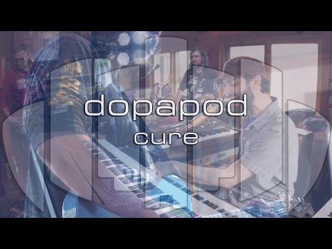 Dopapod: Cure