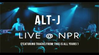 Alt-J - Bloodflood Part 2 (Live @ NPR)