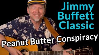 Peanut Butter Conspiracy - Jimmy Buffett Cover  by Robert Cassard