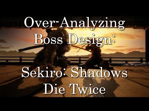 An Over-Analysis of FROM Software Boss Design: Sekiro - Shadows Die Twice