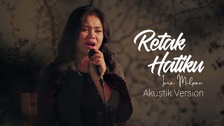 Download lagu Iera Milpan - Retak Hatiku [ Lyric] Acoustic Version mp3